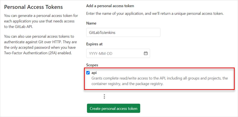 A screenshot of the pop-up for Personal Access Tokens with forms for adding the name, expiration date, and scope for the token named GitLabToJenkins. Under ‘Scopes,’ ‘a p i’ is checked, which grants complete read/write access to the A P I.  